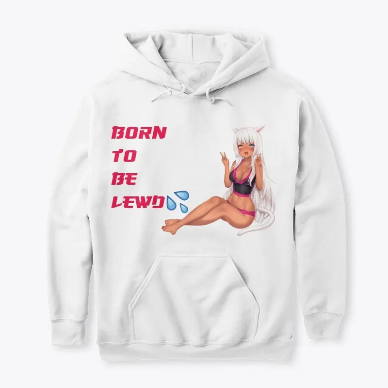 "Born To Be Lewd" 